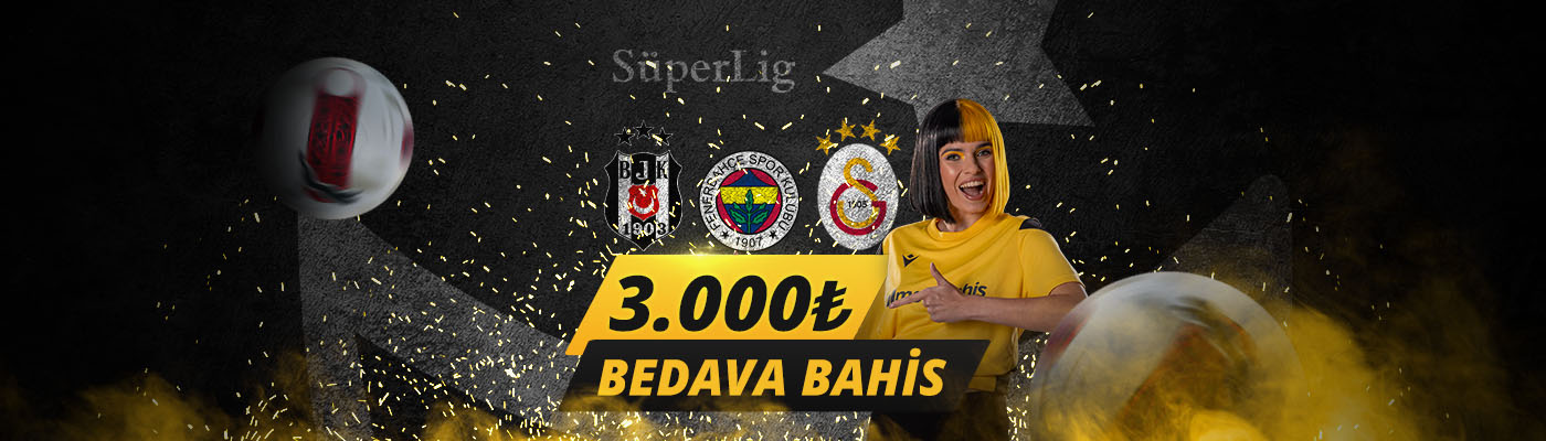 5 HAFTADA 3.000 TL BEDAVA BAHİS